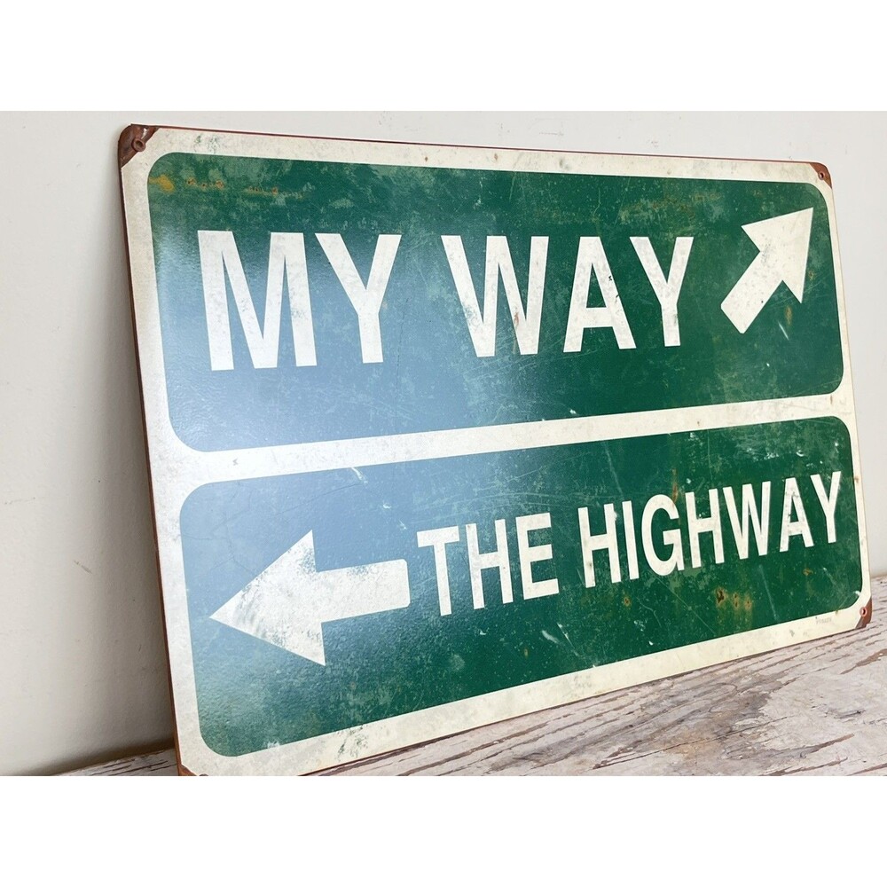 Vintage Whimsical ‘My Way Or The Highway’ Green Metal Sign / Home Office Decor
